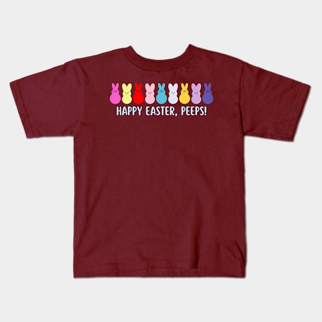 Happy Easter, Peeps. Cool and colorful Easter Design Kids T-Shirt by JK Mercha